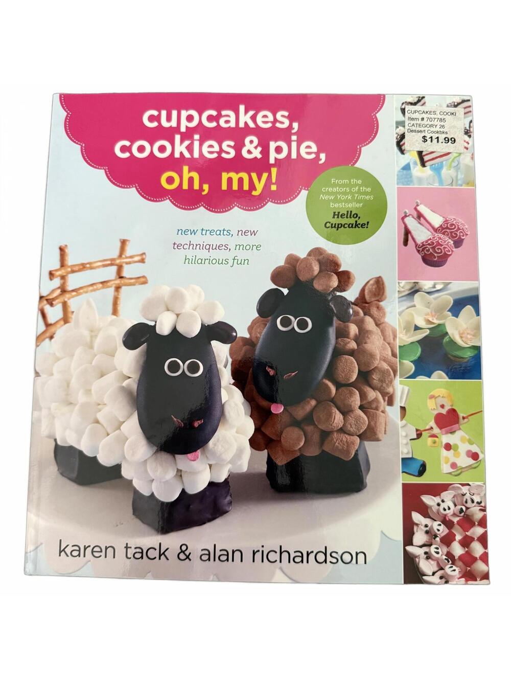 Cupcakes, Cookies & Pie, Oh My! - Creative Baking Book